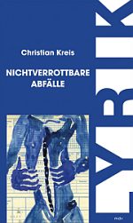 Christian Kreis |  Nichtverrottbare Abfälle