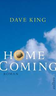 Dave King | Homecoming (Roman -Aufbau 2006)