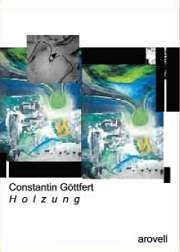 Constantin Göttfert: Holzung. Prosa