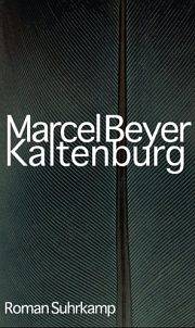 Marcel Beyer | Kaltenburg 