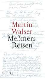 Martin Walser: Meßmers Reisen