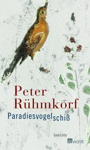 Peter Rühmkorf | Paradiesvogelschiß