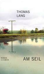Thomas Lang | Am Seil - Roman (C.H. Beck)