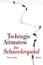 Tschingis Aitmatow | Der Schneeleopard | Dietmar Jacobsen