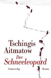 Tschingis Aitmatow | Der Schneeleopard