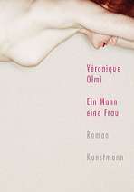 Véronique Olmi | Ein Mann eine Frau | Roman (Kunstmann 2006)
