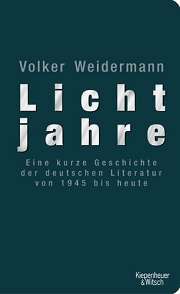 Volker Weidermann: Lichtjahre (Literaturgeschichte)