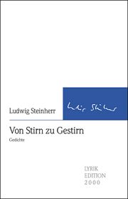Ludwig Steinherr | Von Stirn zu Gestirn